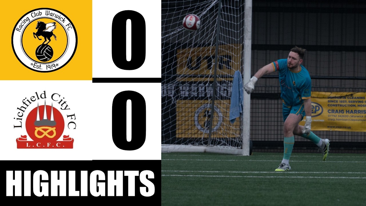 Highlights | Racing Club Warwick 1-1 Lichfield City  | NPL Midlands | 14/02/2026