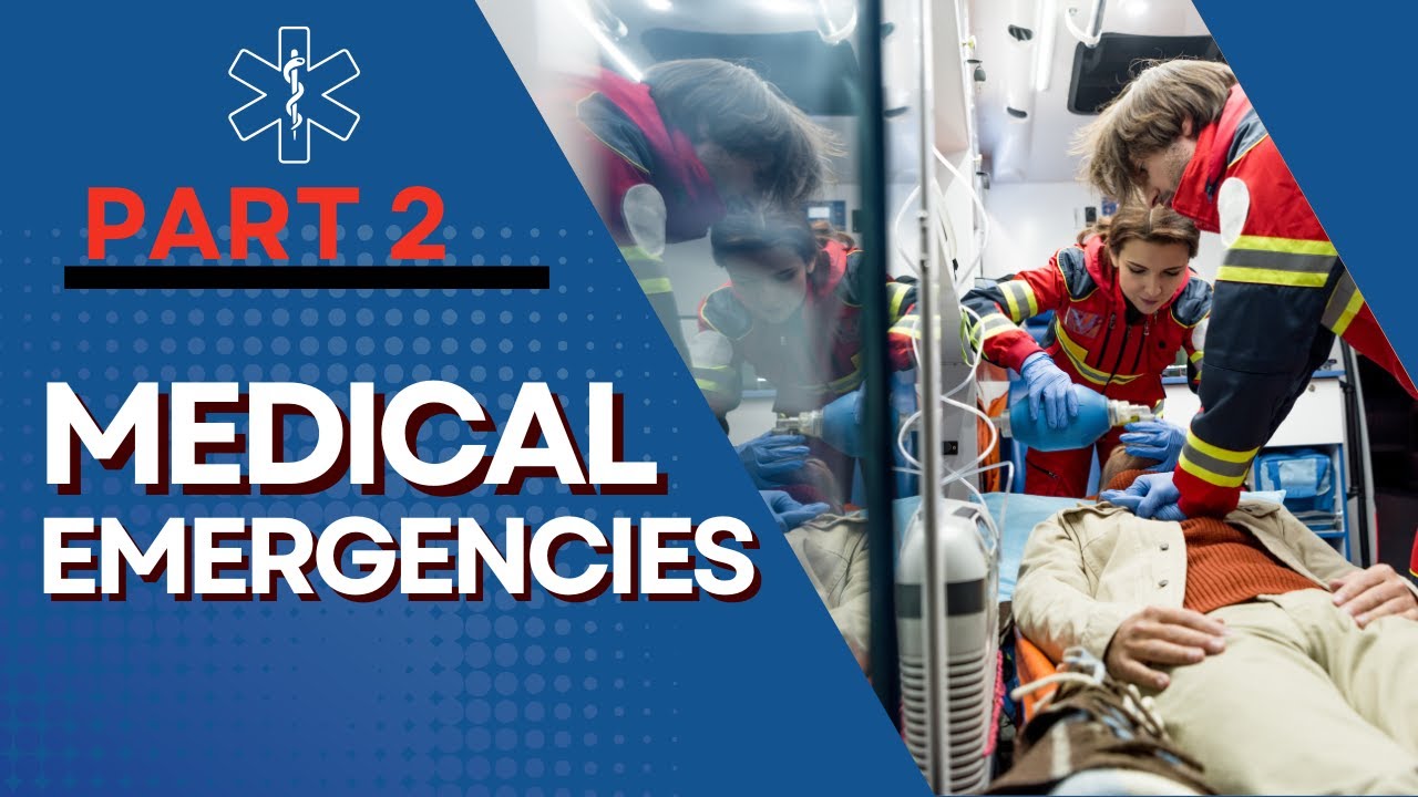 Medical Emergencies for the Paramedic Part 2