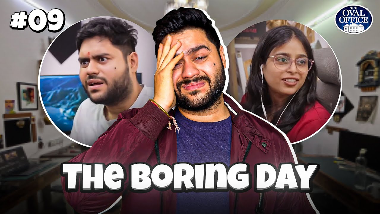#09 The Boring Day | The Oval Office