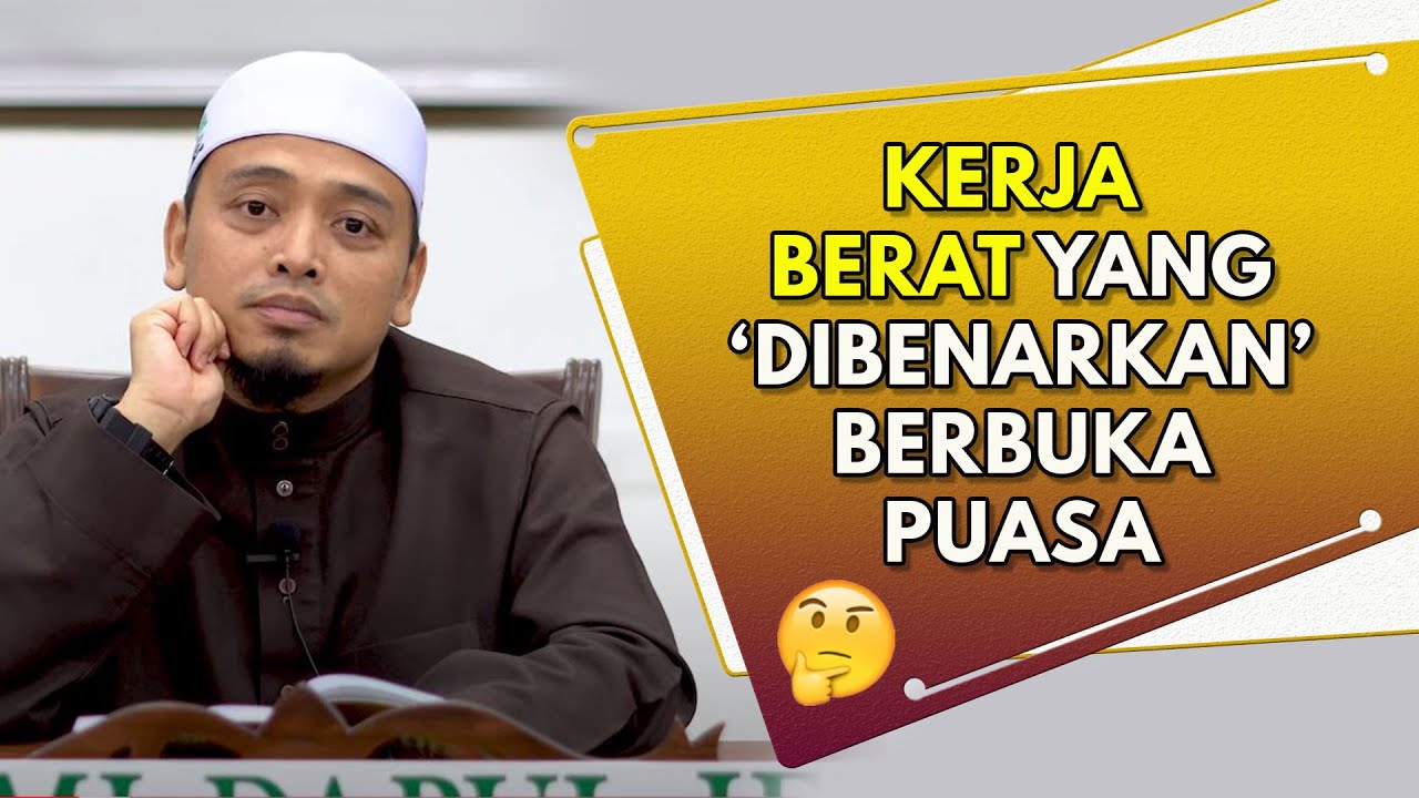 Kerja Berat Yang Dibenarkan Berbuka Puasa | Ustaz Wadi Annuar