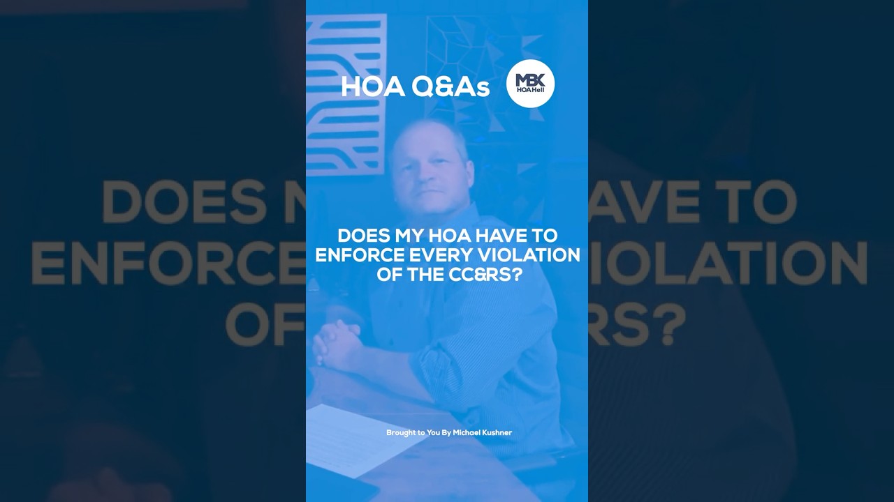 Does My HOA Have to Enforce Every Violation of the CC&Rs?