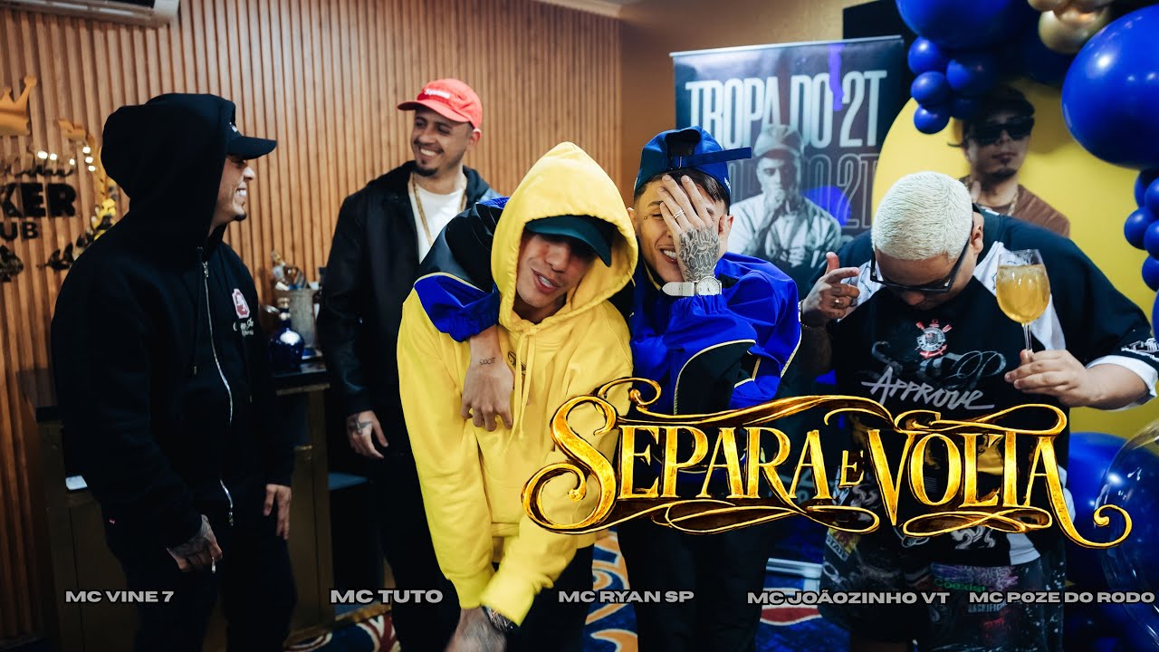 SEPARA E VOLTA - MC Jo&atilde;ozinho VT, MC Vine 7, MC Tuto, MC Ryan SP e MC Poze do Rodo (DJ Gu)