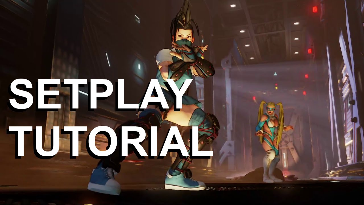 What is Setplay? Street Fighter V Tutorial
