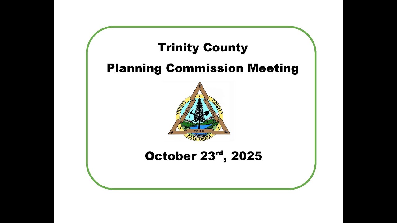 Trinity County Planning Commission Meeting 10/23/25