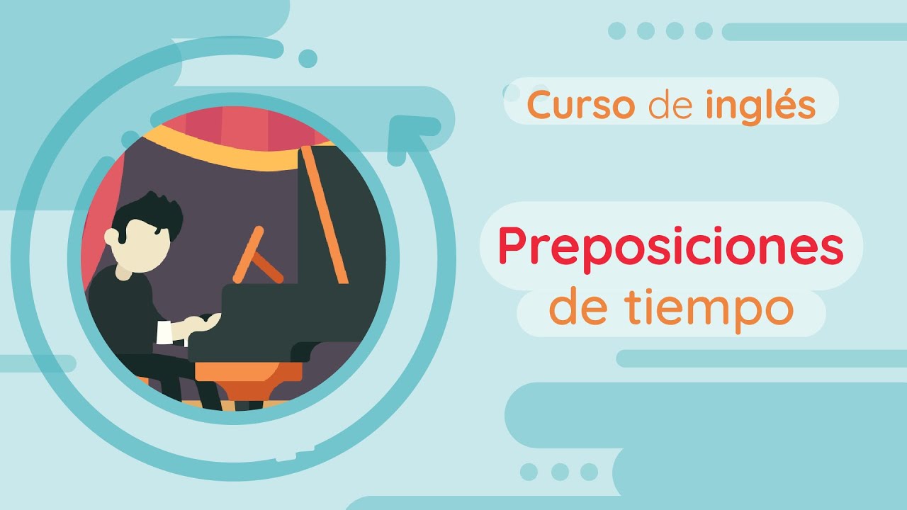 Preposiciones de tiempo en inglés | Curso de inglés