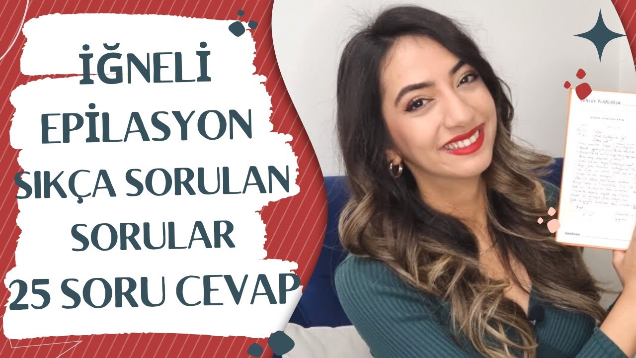 İĞNELİ EPİLASYON SIKÇA SORULAR SORULAR | İğneli Epilasyon Merak Ettikleriniz