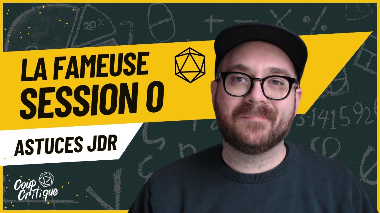 ASTUCE JDR  | La session 0 pour une partie de jeu de r&ocirc;le