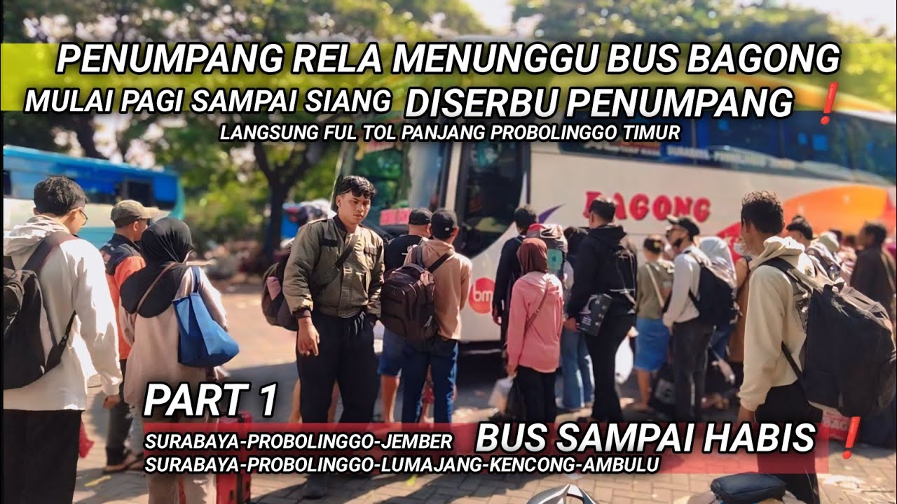 BUS BAGONG🔥SAMPAI HABIS ❗DISERBU PARA PEMUDIK