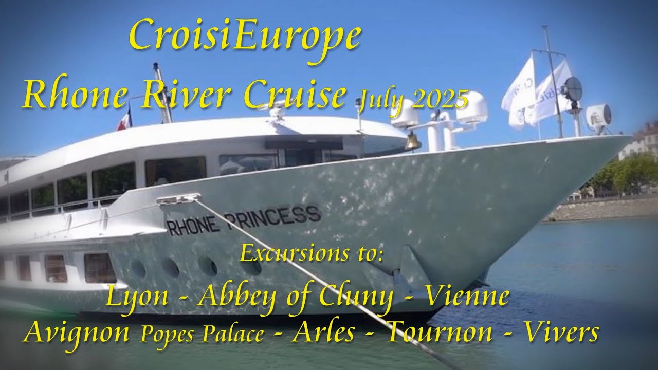 CroisiEurope Rhone River Cruise July 2025