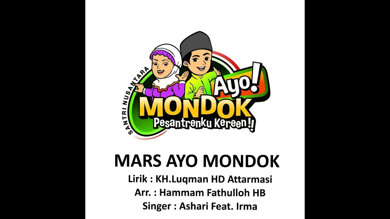 LAGU MARS AYO MONDOK (GERAKAN NASIONAL  AYO MONDOK)