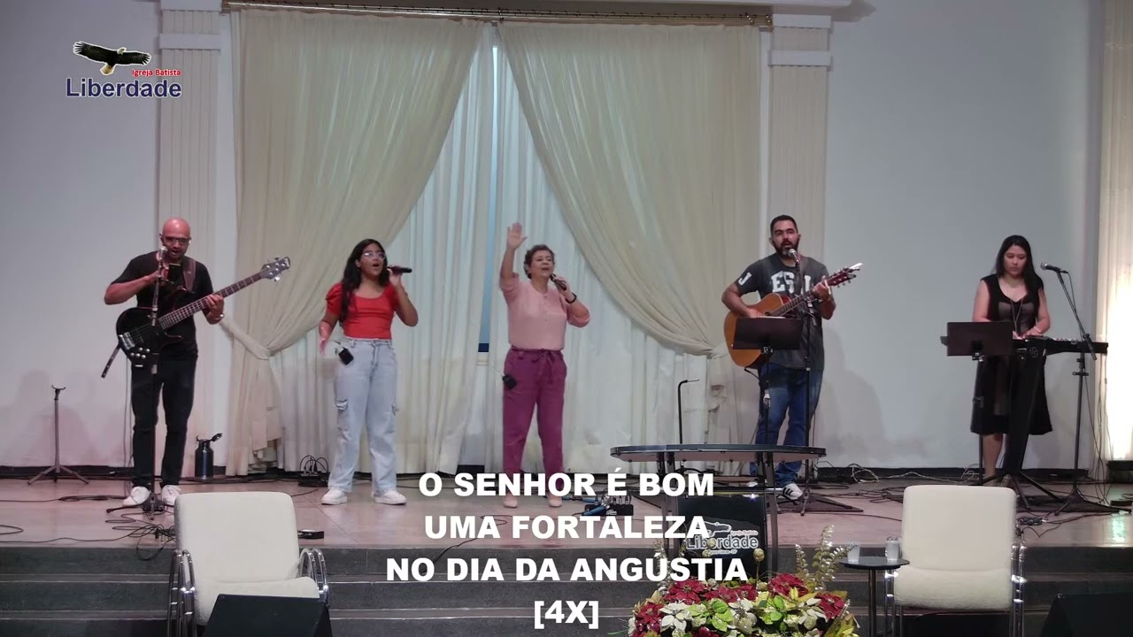O Senhor é Bom - Louvor Liberdade