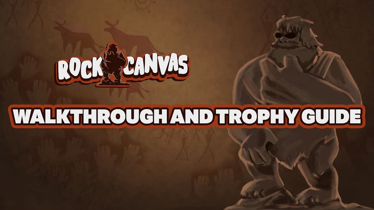 Rock Canvas - Walkthrough | Trophy Guide | Achievement Guide