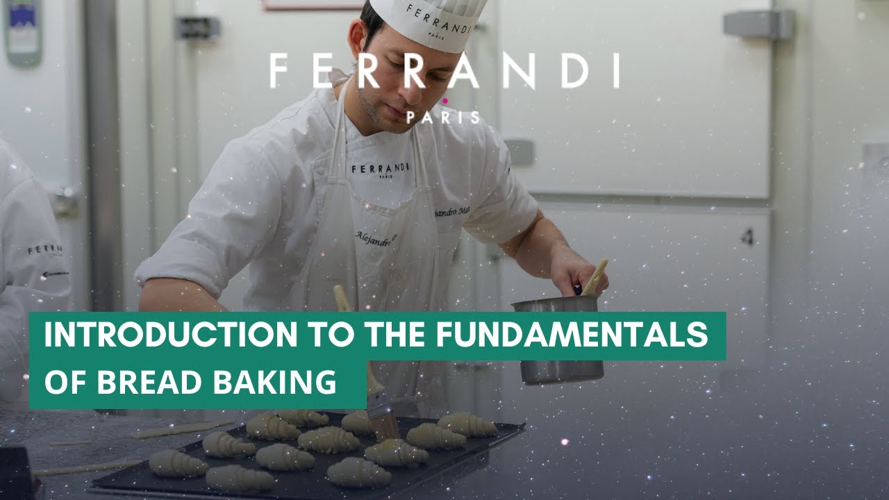 Introduction to the Fundamentals of Bread Baking at FERRANDI Paris