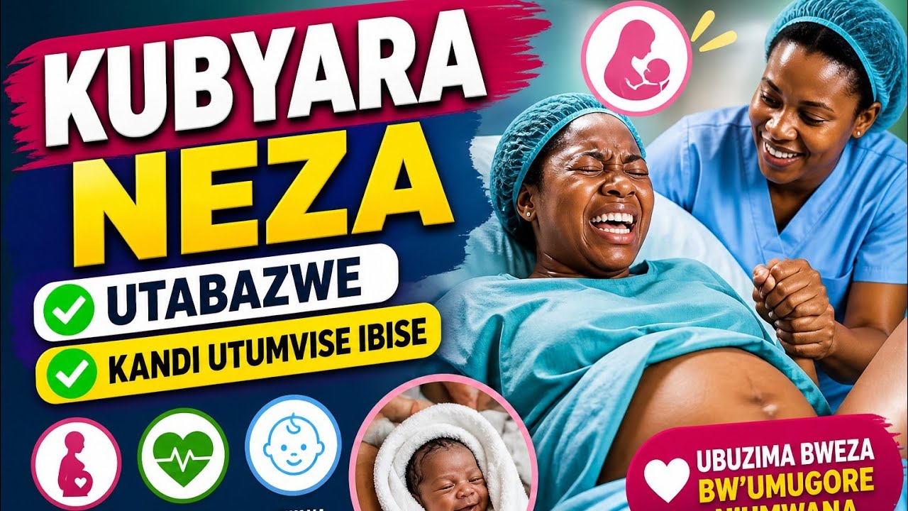 Kubyara neza, Utabazwe  Utumvise Uburibwe bw'Igise,