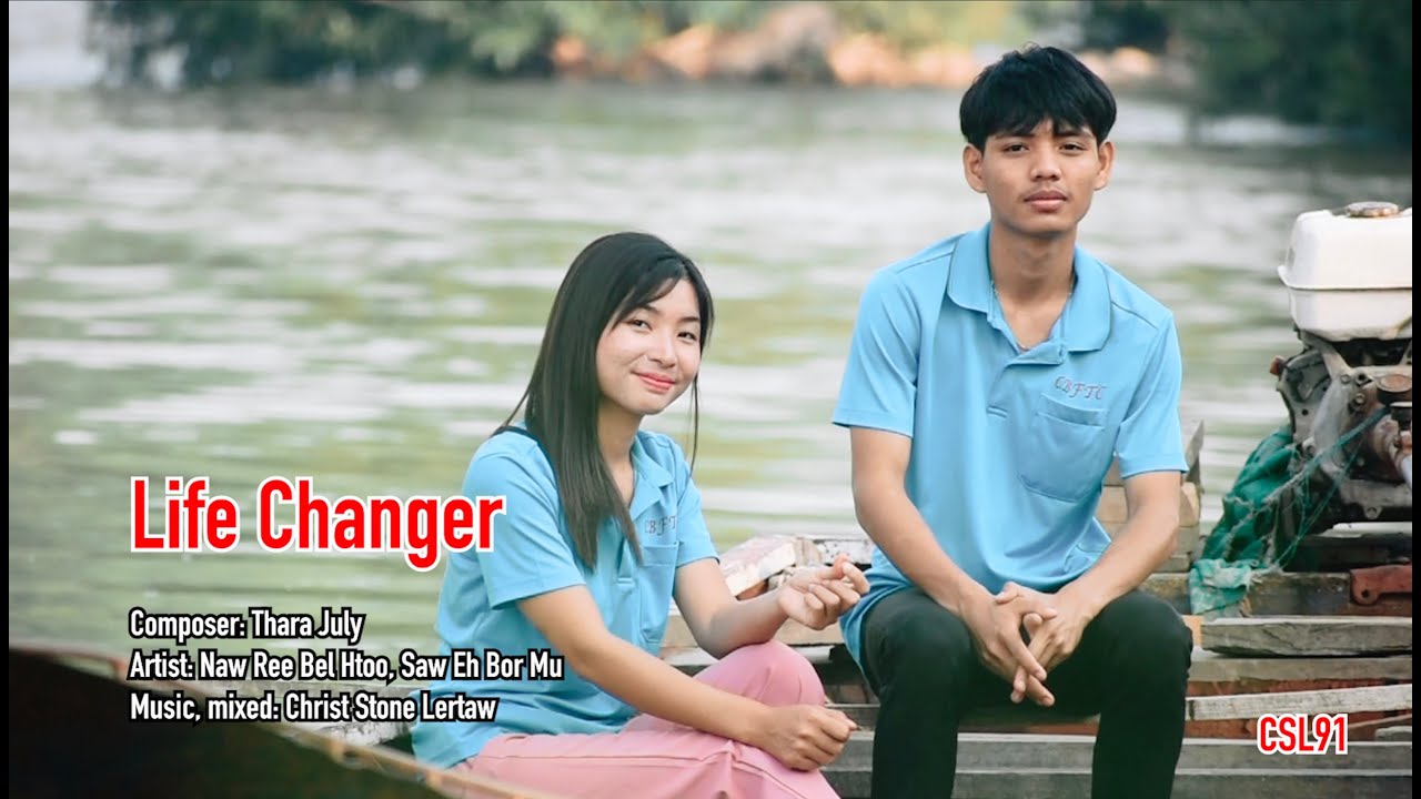 Karen gospel song Life changer Naw Ree Bel Htoo Saw Eh Bor Mu[Official Music Video]