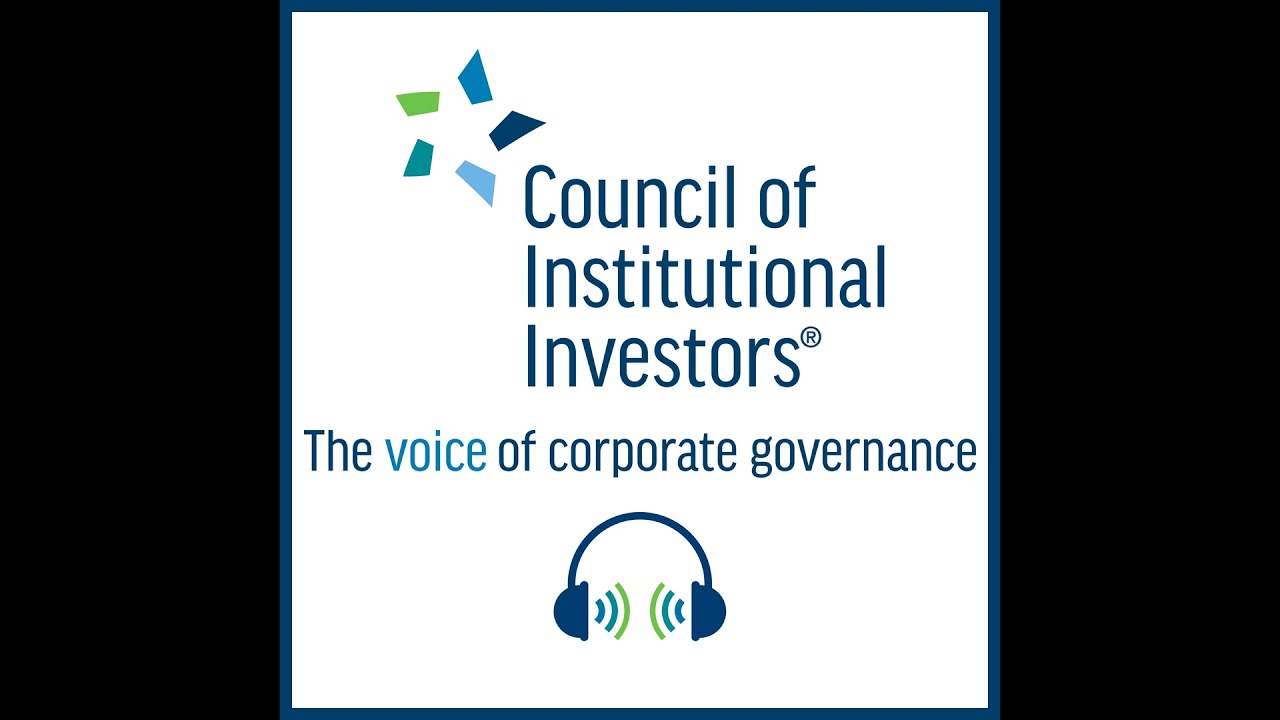 CII’s Monthly Governance and Capital Market Regulation Update (Feb. 5 to March 4)