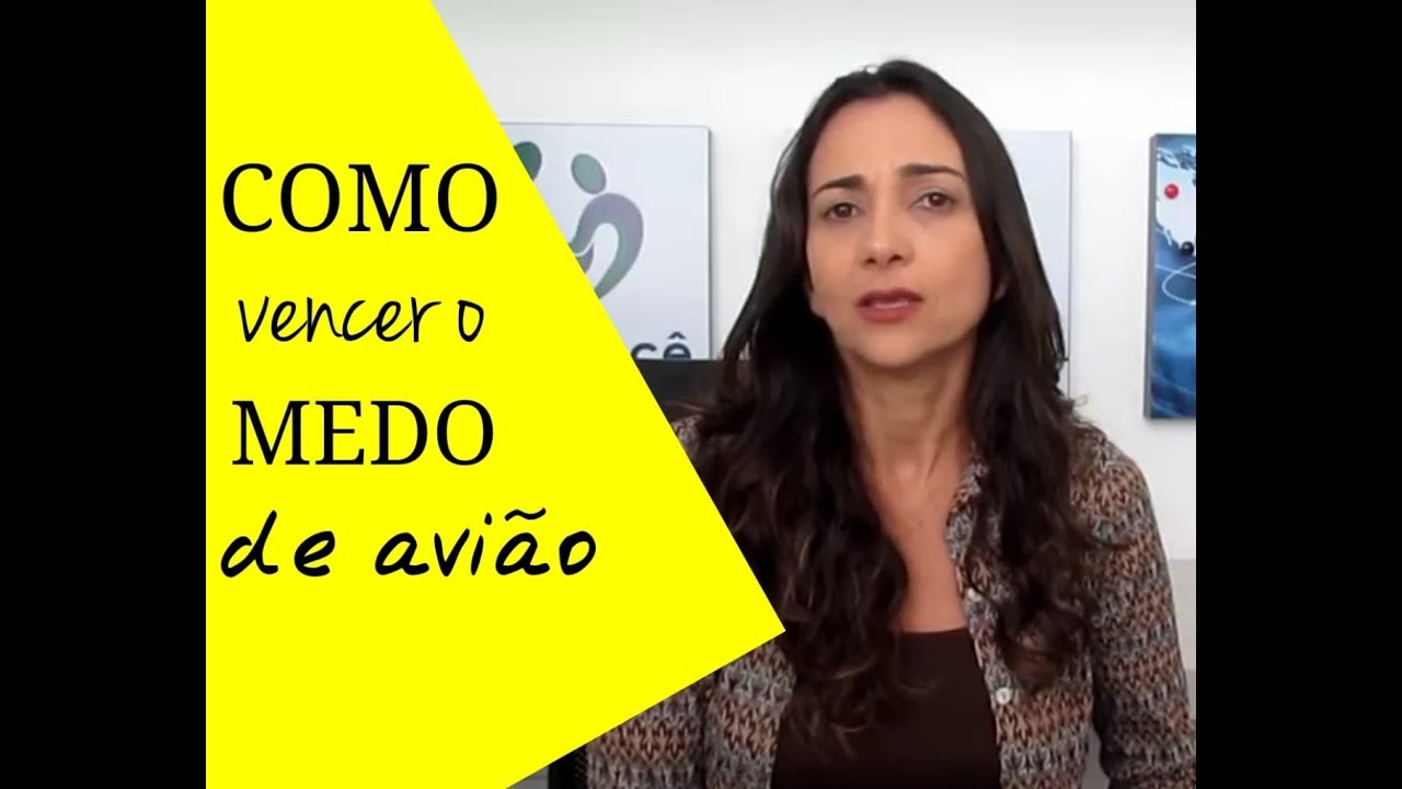Como vencer o medo de avião - Psicóloga Kelliny Dório