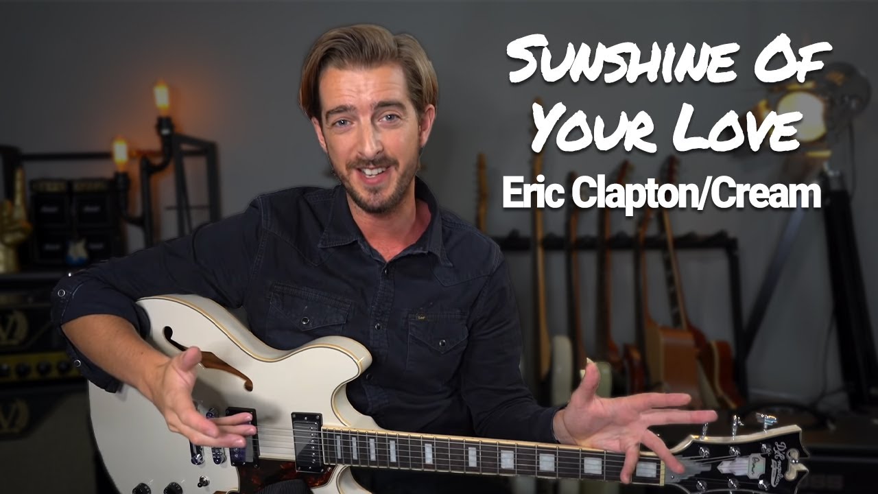 SUNSHINE OF YOUR LOVE Guitar Lesson + Tutorial (CREAM/CLAPTON) + BAND JAM ALONG!
