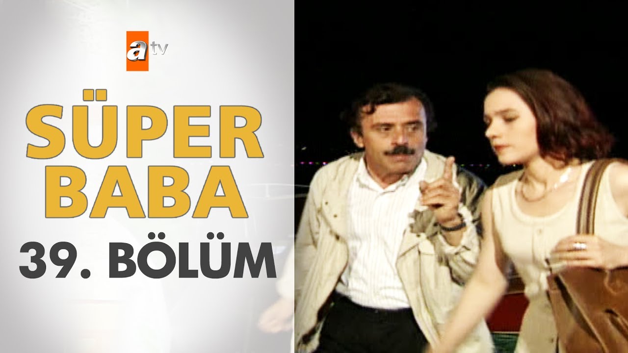 S&uuml;per Baba 39. B&ouml;l&uuml;m