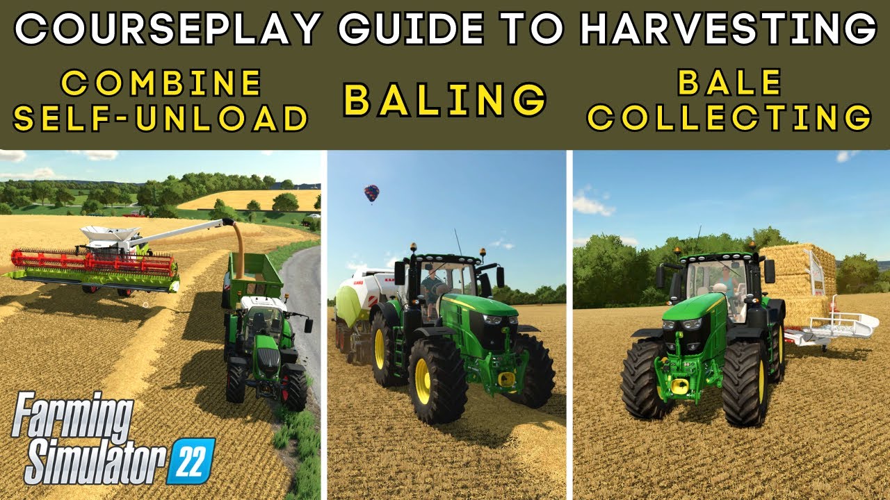 FS22 Courseplay - Guide to Harvesting (Combine self unload, baling and bale collecting)