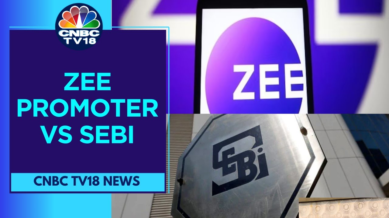 Zee's Punit Goenka Moves SAT Against SEBI's 8-Month Ban | CNBC TV18 News