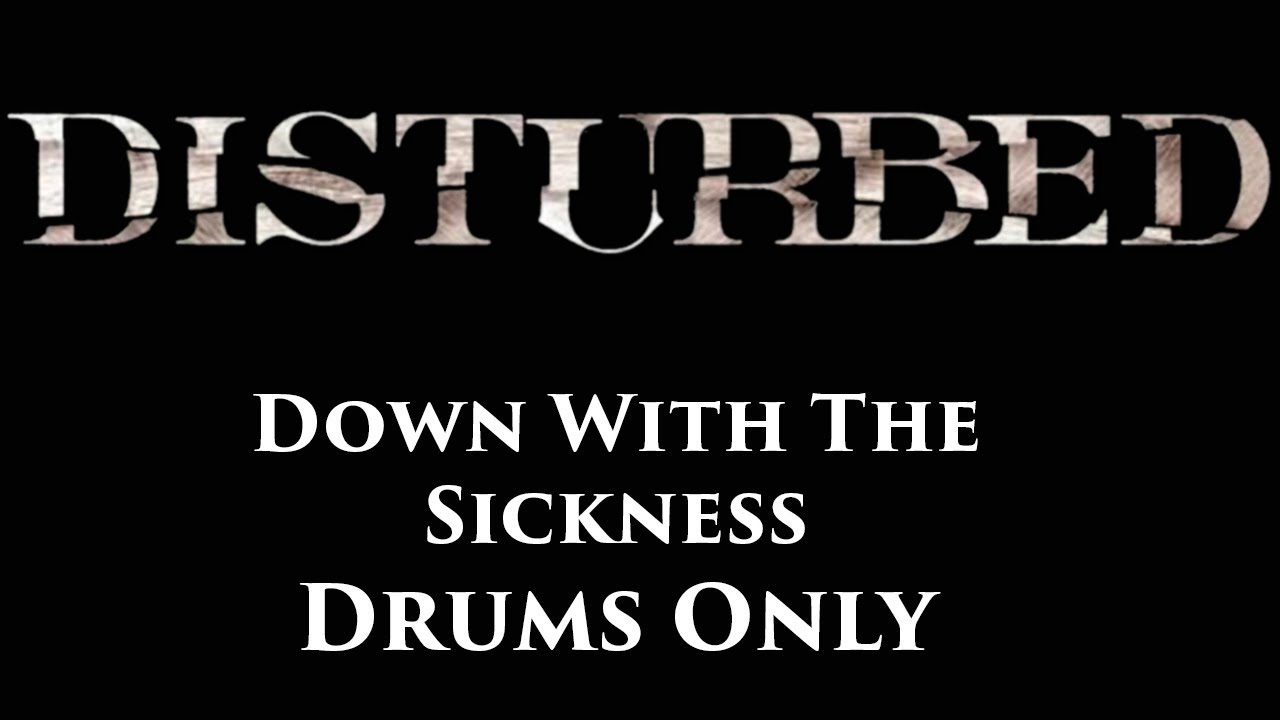 Disturbed Down With The Sickness DRUMS ONLY