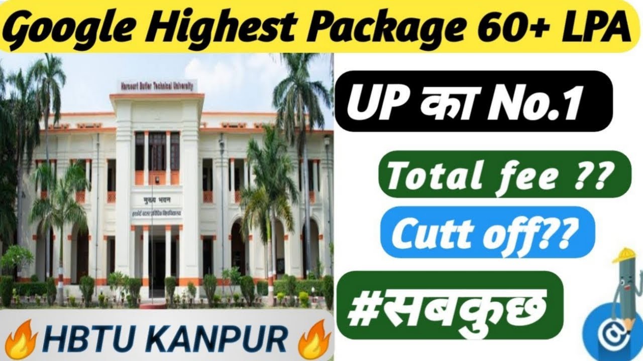 HBTU Kanpur Review || HBTU Kanpur Campuse Tour || HBTU Knapur Placement and Cut Off by At CaReer