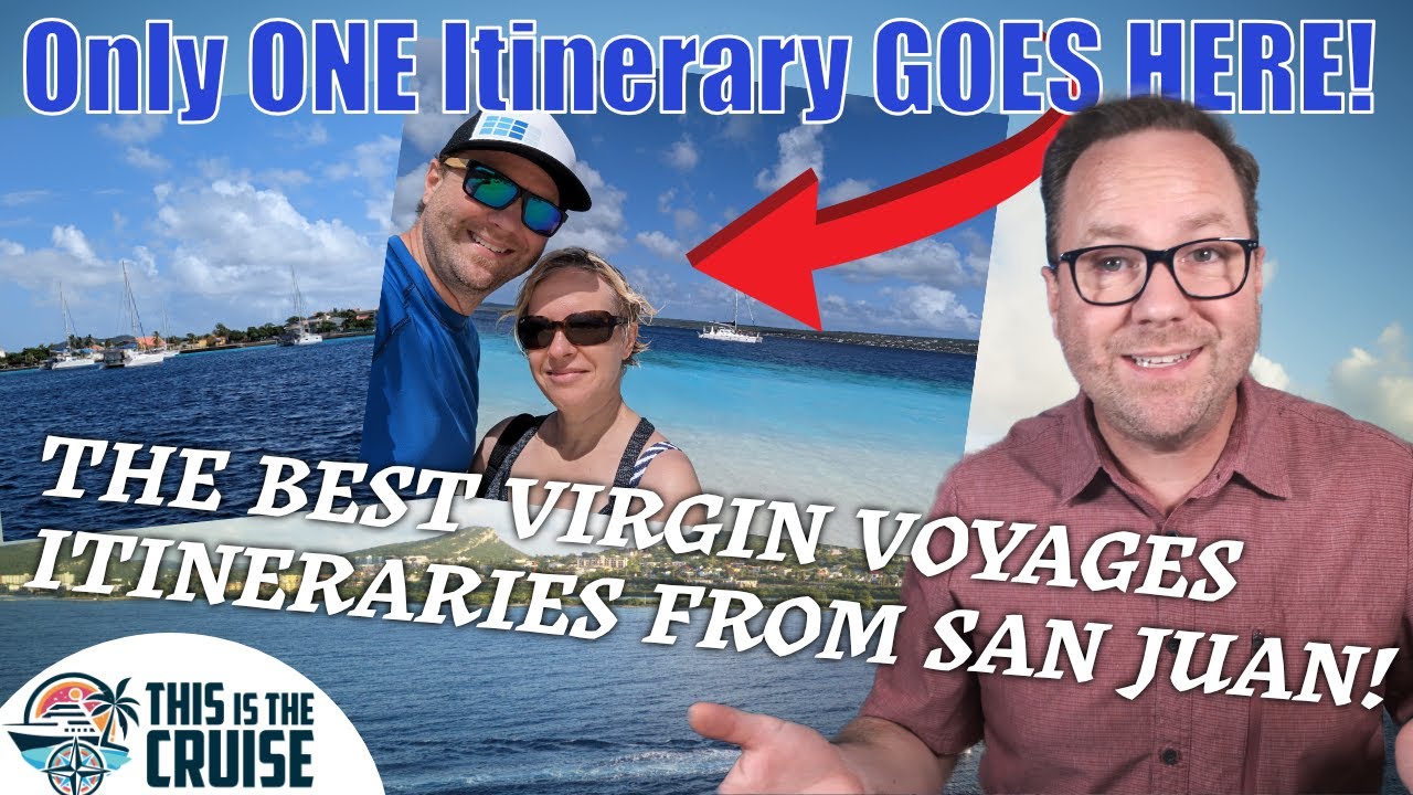 Virgin Voyages from San Juan Puerto Rico - Itineraries RATED and REVIEWED! Only One Wins!!!