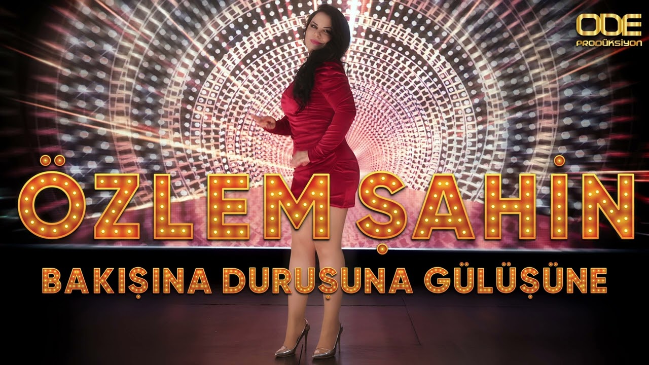 Özlem Şahin - Bakışına Duruşuna Gülüşüne (Kurban Olduğum)Söz Müzik:Caner Kapan