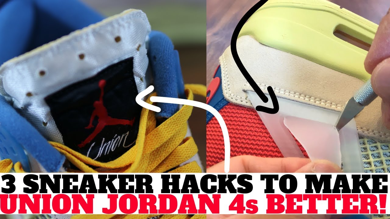 3 SNEAKER HACKS TO MAKE UNION AIR JORDAN 4s BETTER!