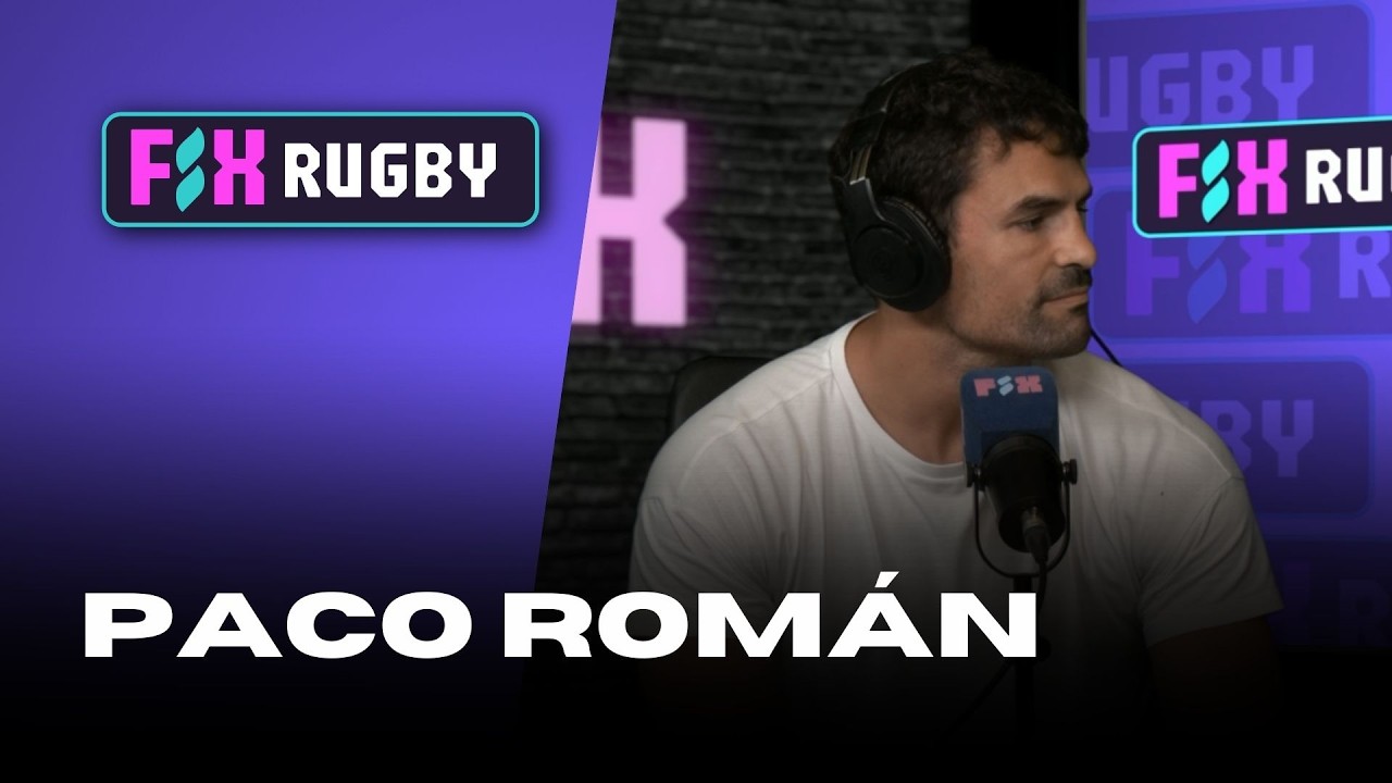 FIX RUGBY | Paco Román: del rugby a formar jugadores.
