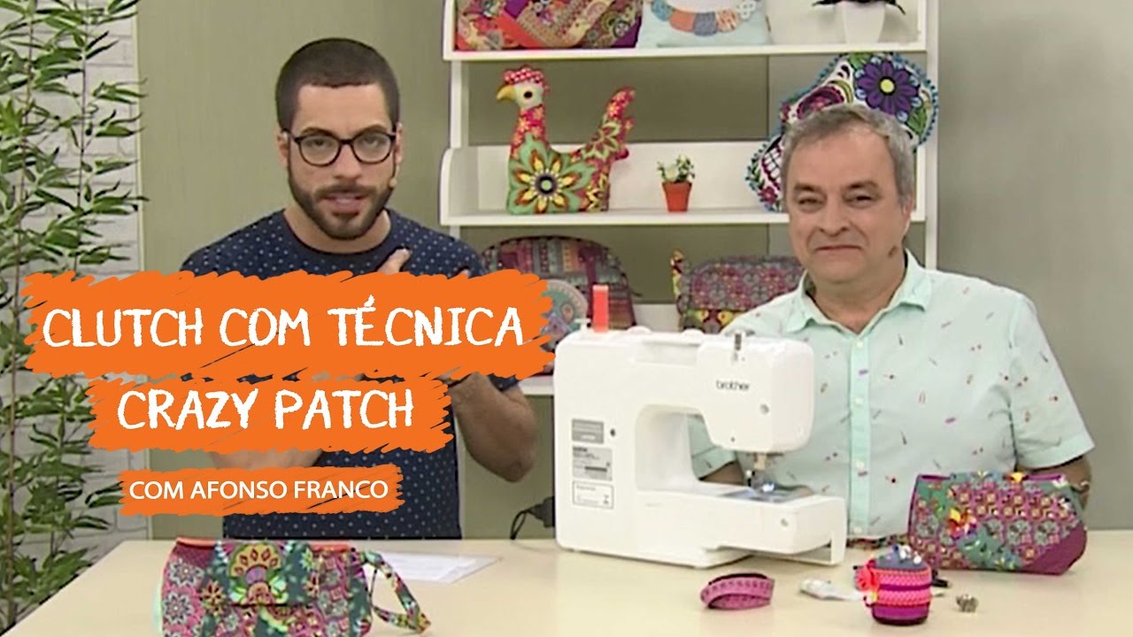 Clutch com Técnica Crazy Patch com Afonso Franco | Vitrine do Artesanato na TV