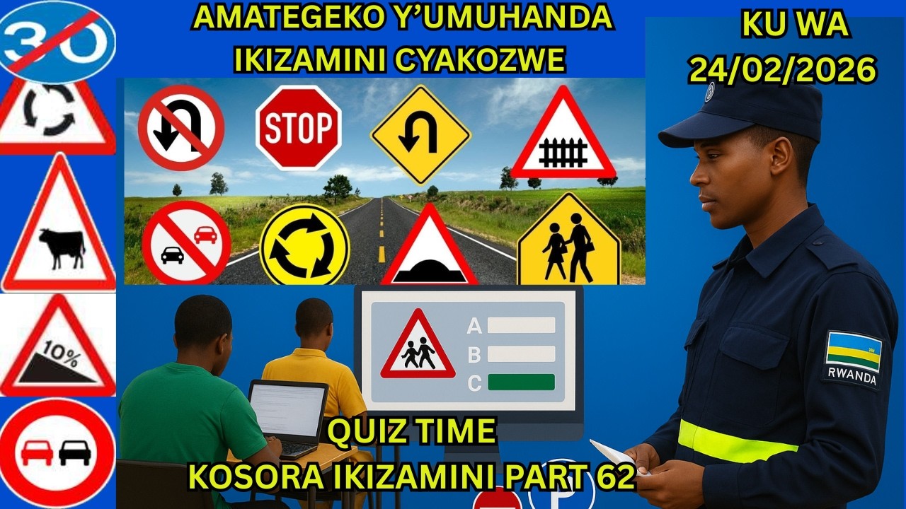 🚦 AMATEGEKO Y’UMUHANDA – IBIBAZO N’IBISUBIZO BY’IKIZAMI CY’URUHUSHYA RW’AGATEGANYO (24/2/2026)