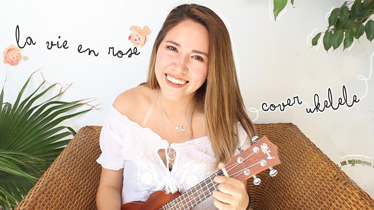 La vie en rose- Edith Piaf (Cover Ukelele)