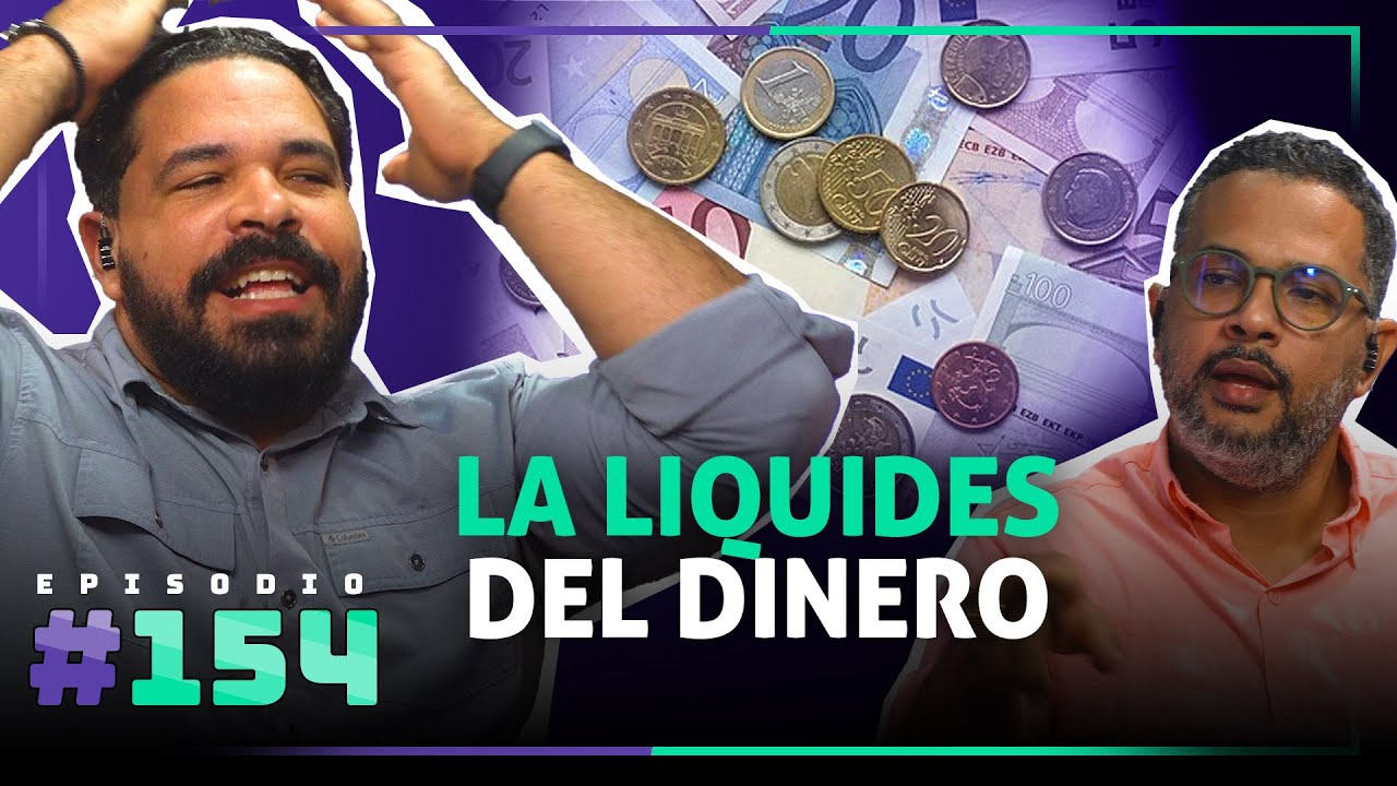 🎙 La Liquides del Dinero – [154]