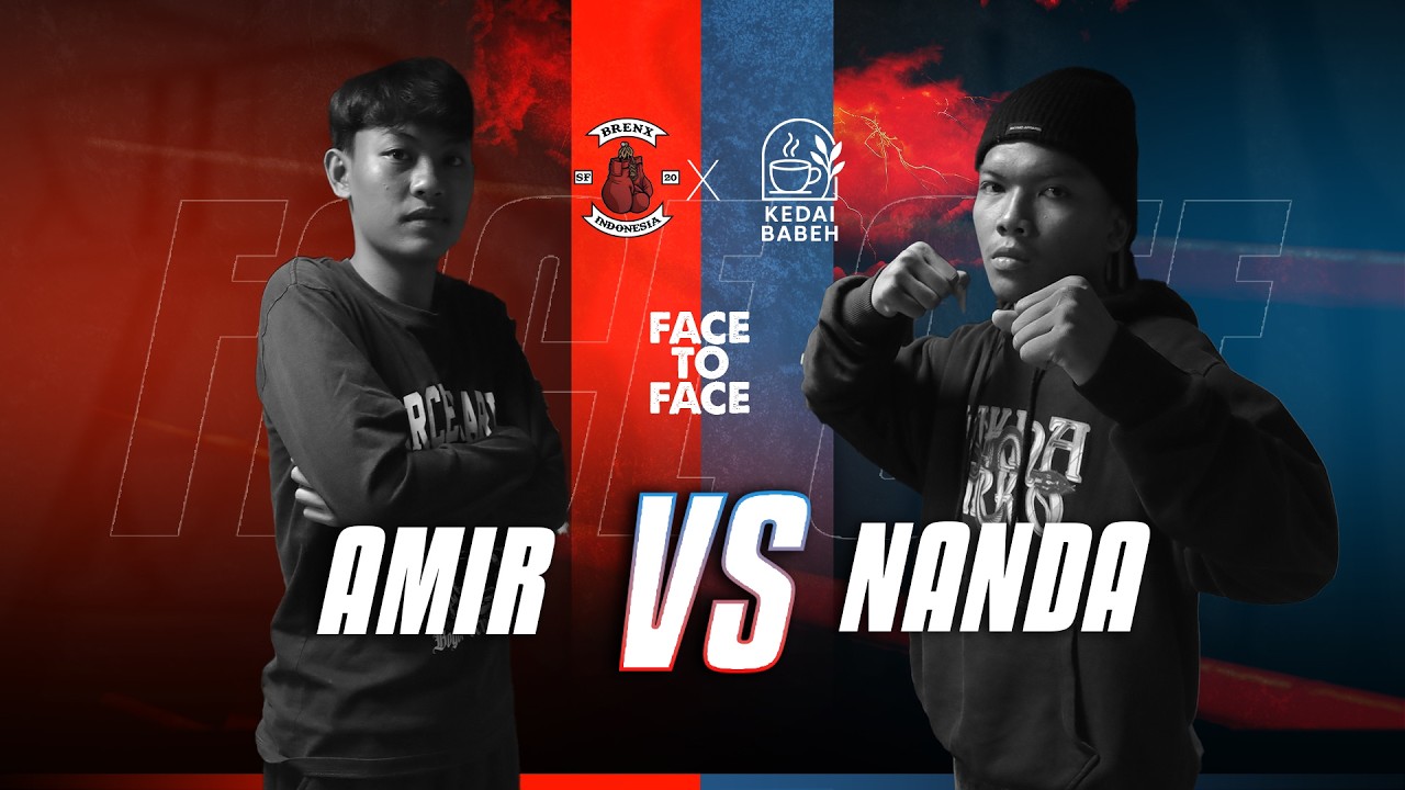 BRENX STREET FIGHTER - [FACE OFF] AMIR VS NANDA