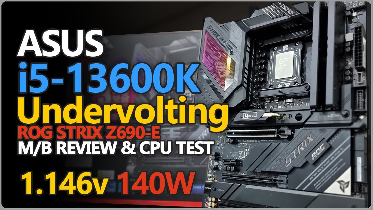 ASUS ROG STRIX Z690-E Review | i5 13600K Undervolting