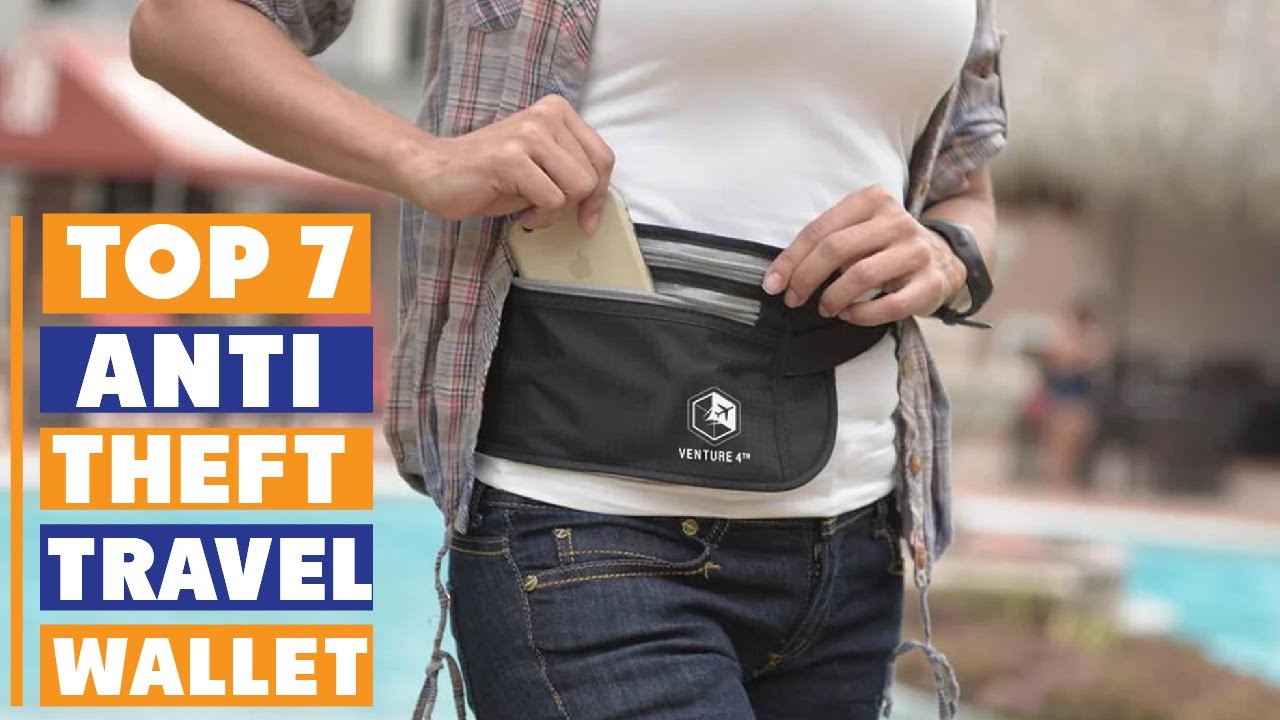 7 Best Anti-Theft Travel Wallets for Safe and Stress-Free Adventures