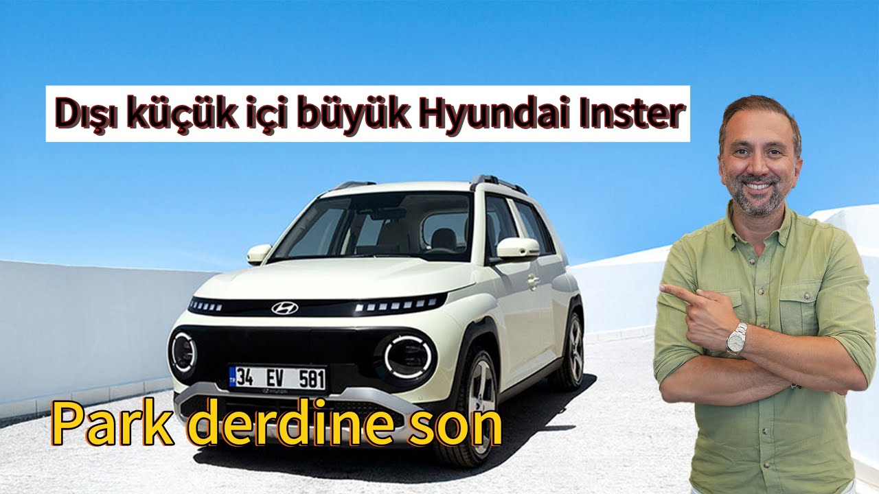 Hyundai Inster - Cep şehirlisi- elektrikli hacim uzmanı