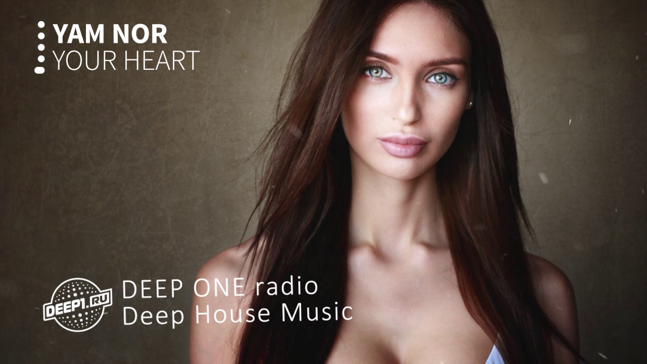 Yam Nor - Your Heart (DEEP ONE Radio edit)