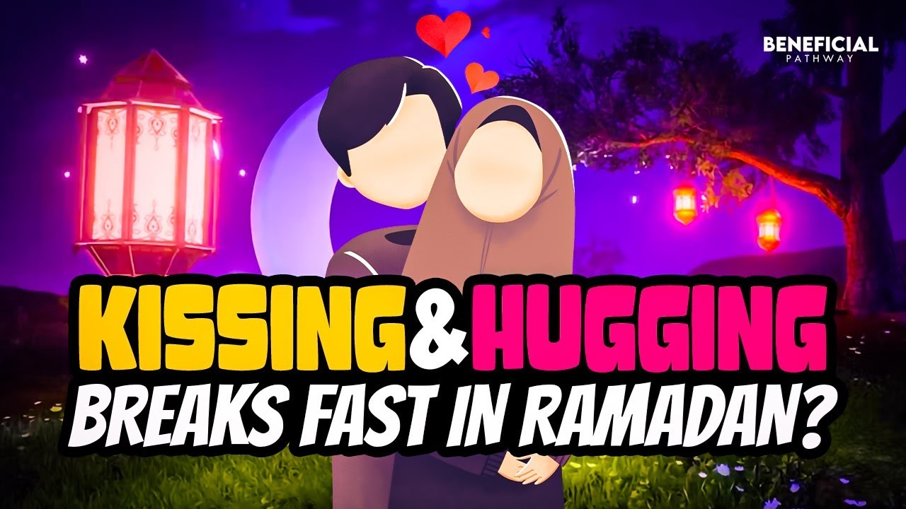 Does HUGGING & KISSING Between Spouse ALLOWED While FASTING? - Animated