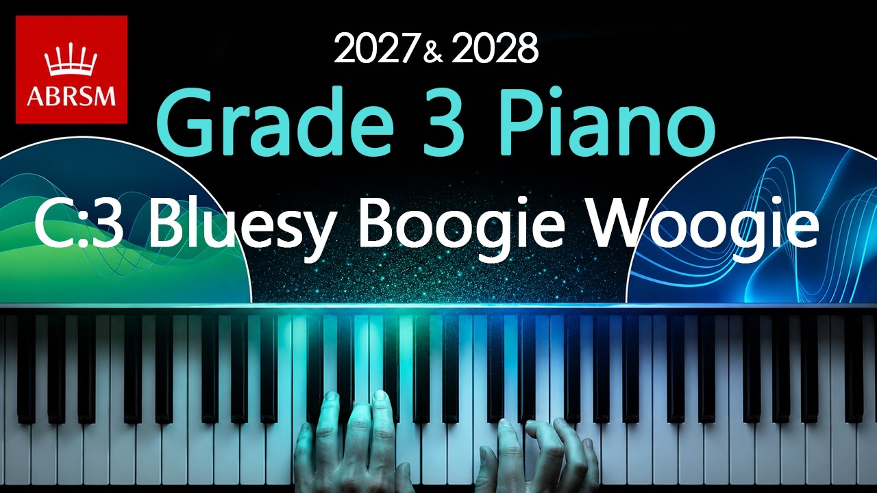 ABRSM 2027 & 2028 - Grade 3 Piano Exam - C3 ~ Bluesy Boogie Woogie ~ Alexandra Skevington