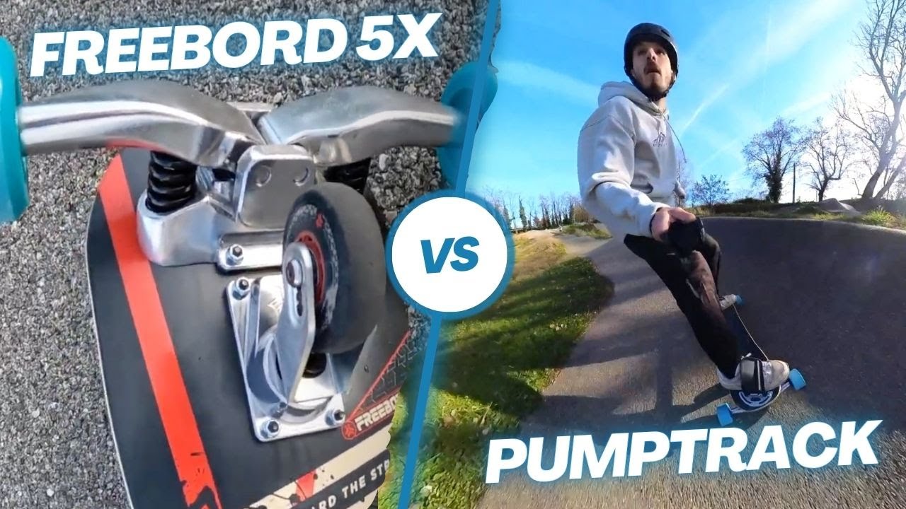 Freebord 5X vs Pumptrack