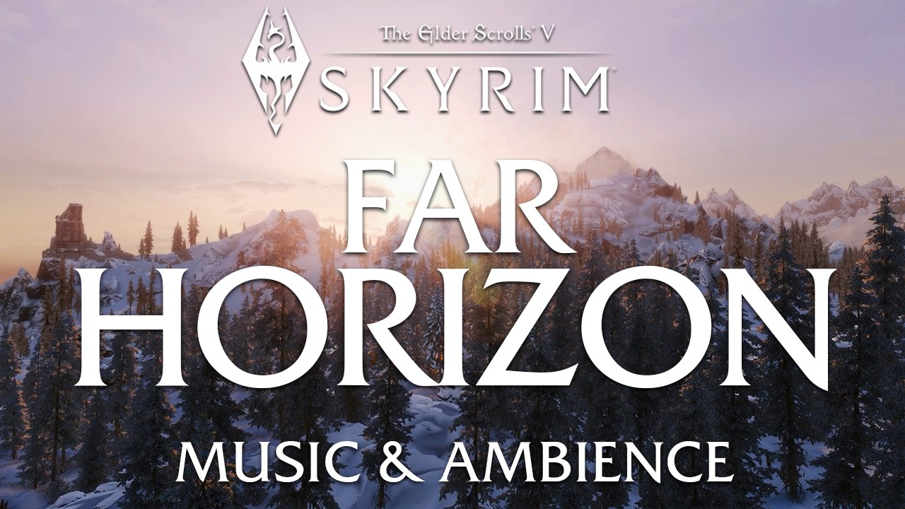 Far Horizons | Immersive Skyrim Music & Ambience