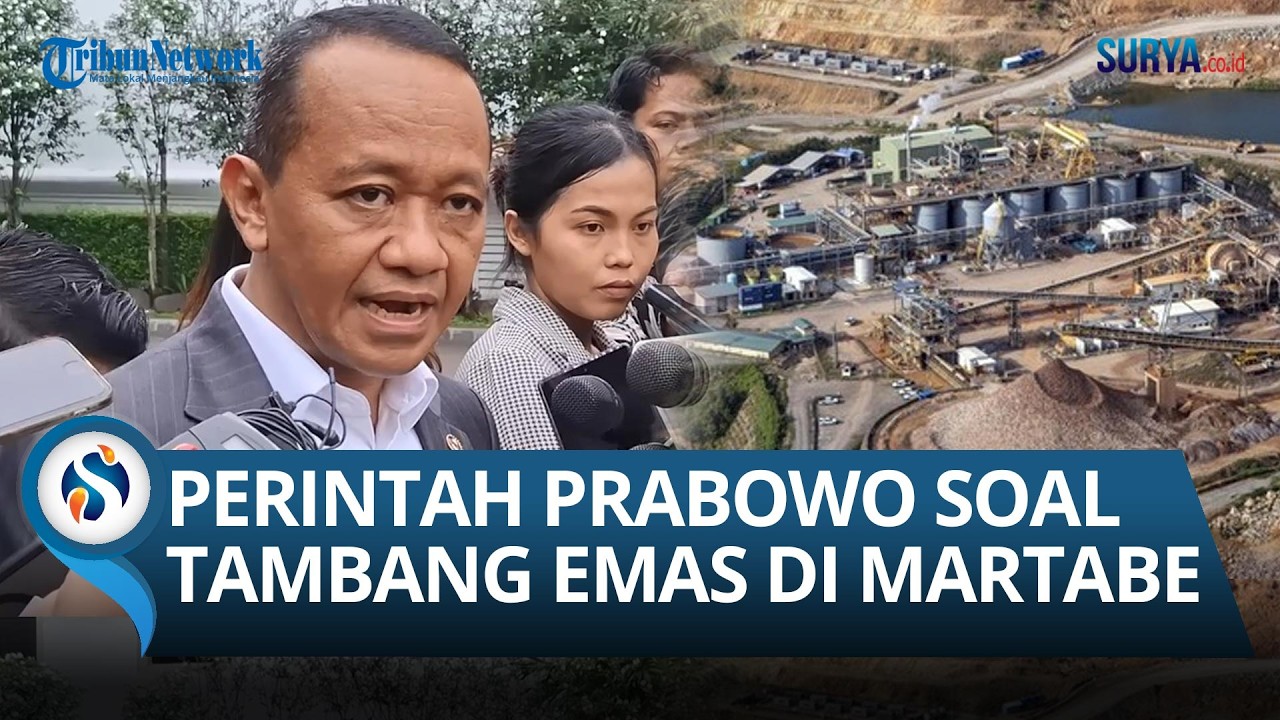Bahlil Pastikan Izin Tambang Emas Martabe di Sumut Masih Berlaku Meski Masuk Daftar Pencabutan!