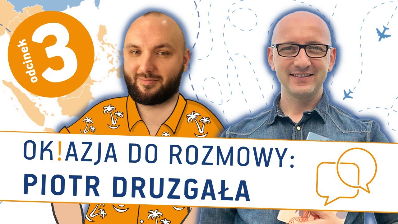 Życie w Tajlandii od kuchni - rozmowy o podr&oacute;żach | Piotr Druzgała | Ok!Azja do Rozmowy s01e03