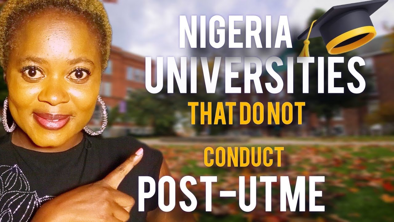 These 20 Universities  do not conduct  post-utme