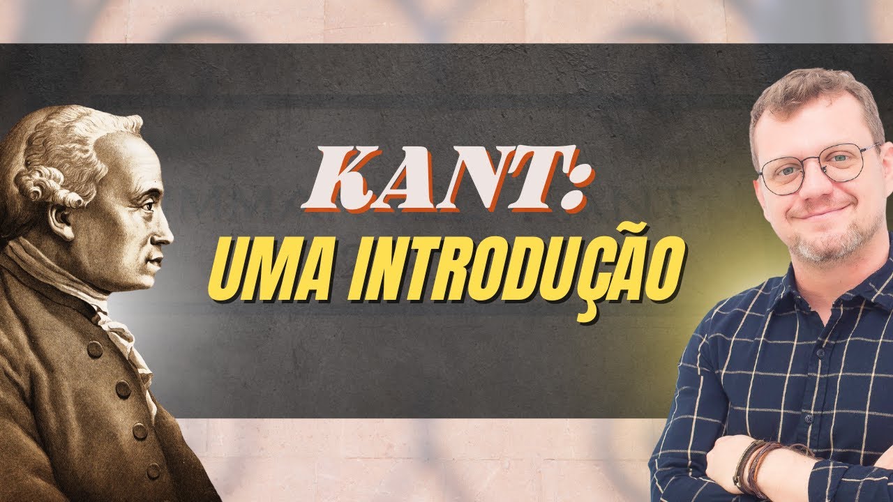 Introdução a Kant: como devemos agir? [Aula 2]
