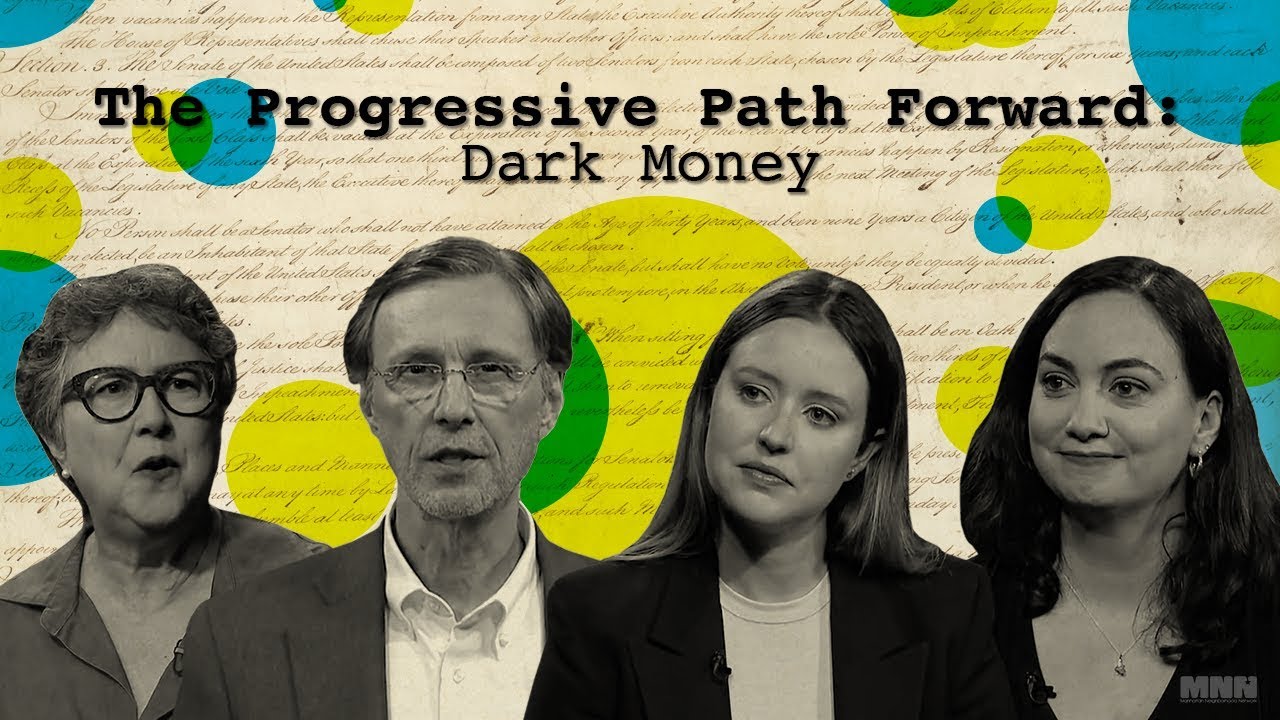 Elections 2018, The Progressive Path Forward: Dark Money