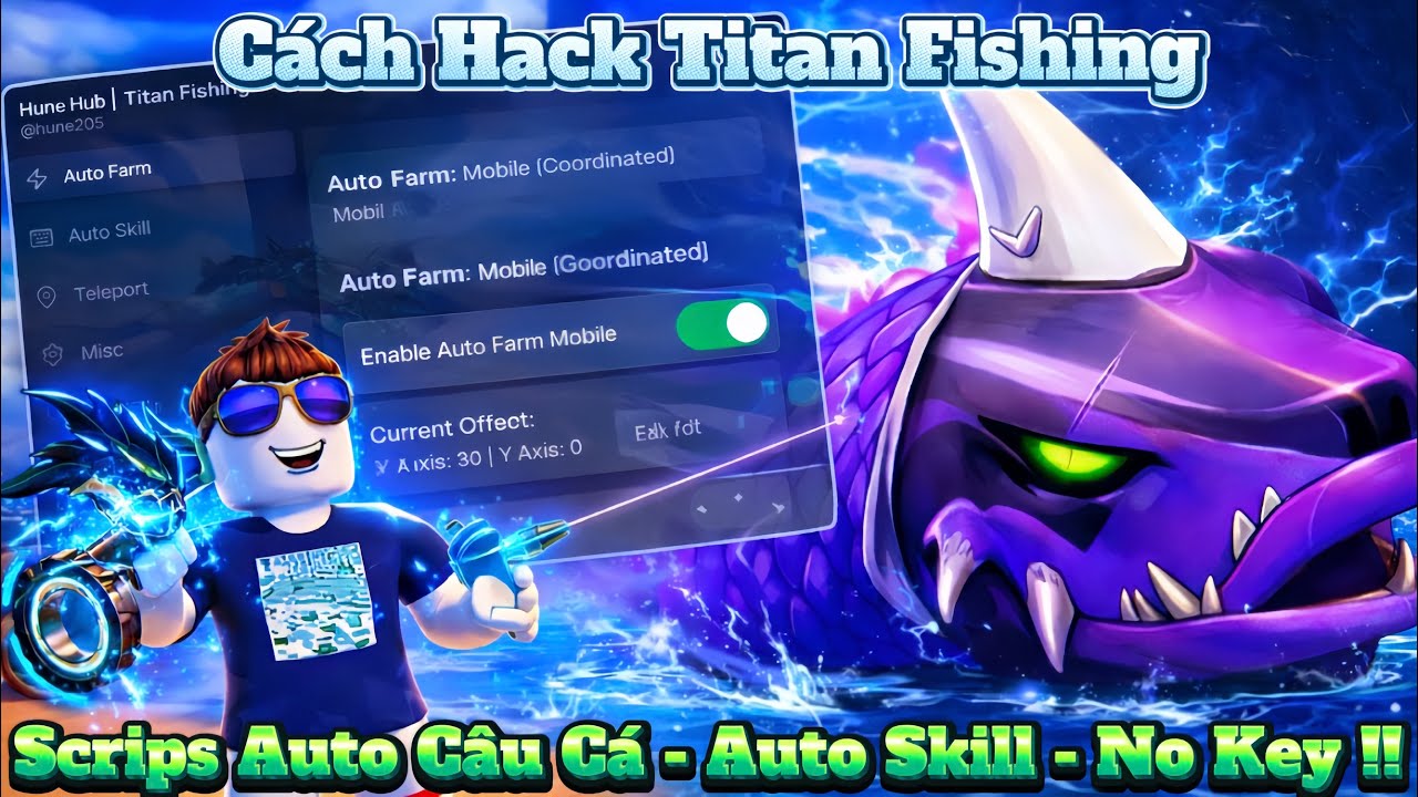Cách Hack Titan Fishing Scrips Auto Câu Cá , Auto Dùng Skill , Auto Sell , Teleport , Không Cần Key 